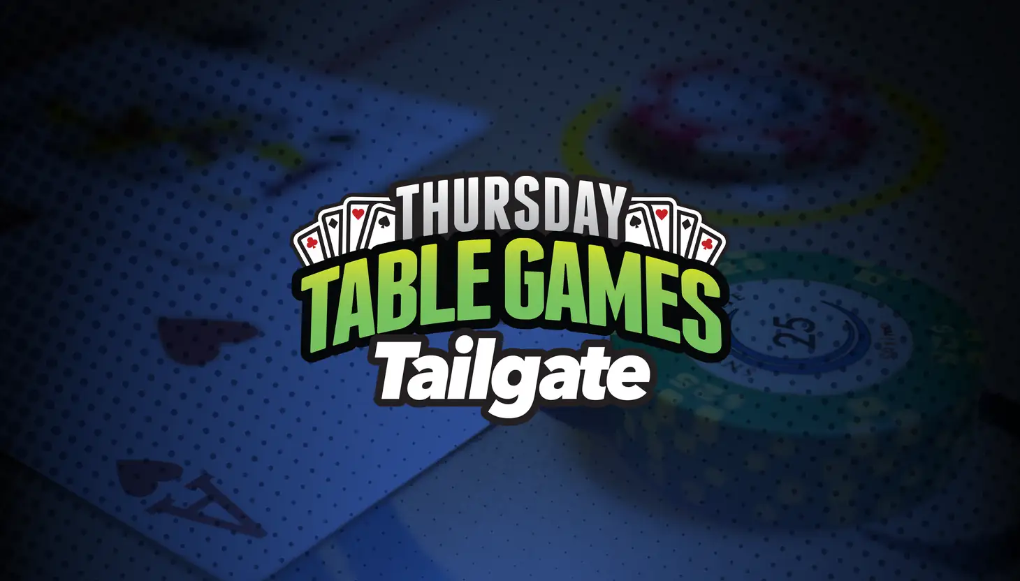 Thursday Table Games Tailgate