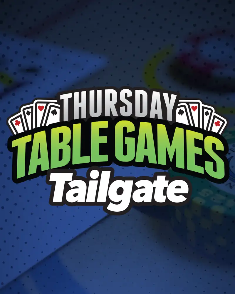 Thursday Table Games Tailgate
